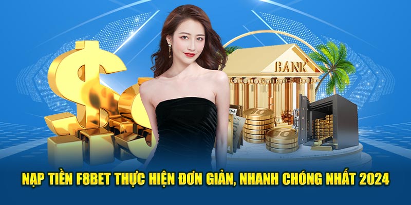 https://f8bet1.fun/nap-tien-f8bet/ Nạp Tiền F8BET - Thực Hiện Đơn Giản, Nhanh Chóng Nhất 2024
